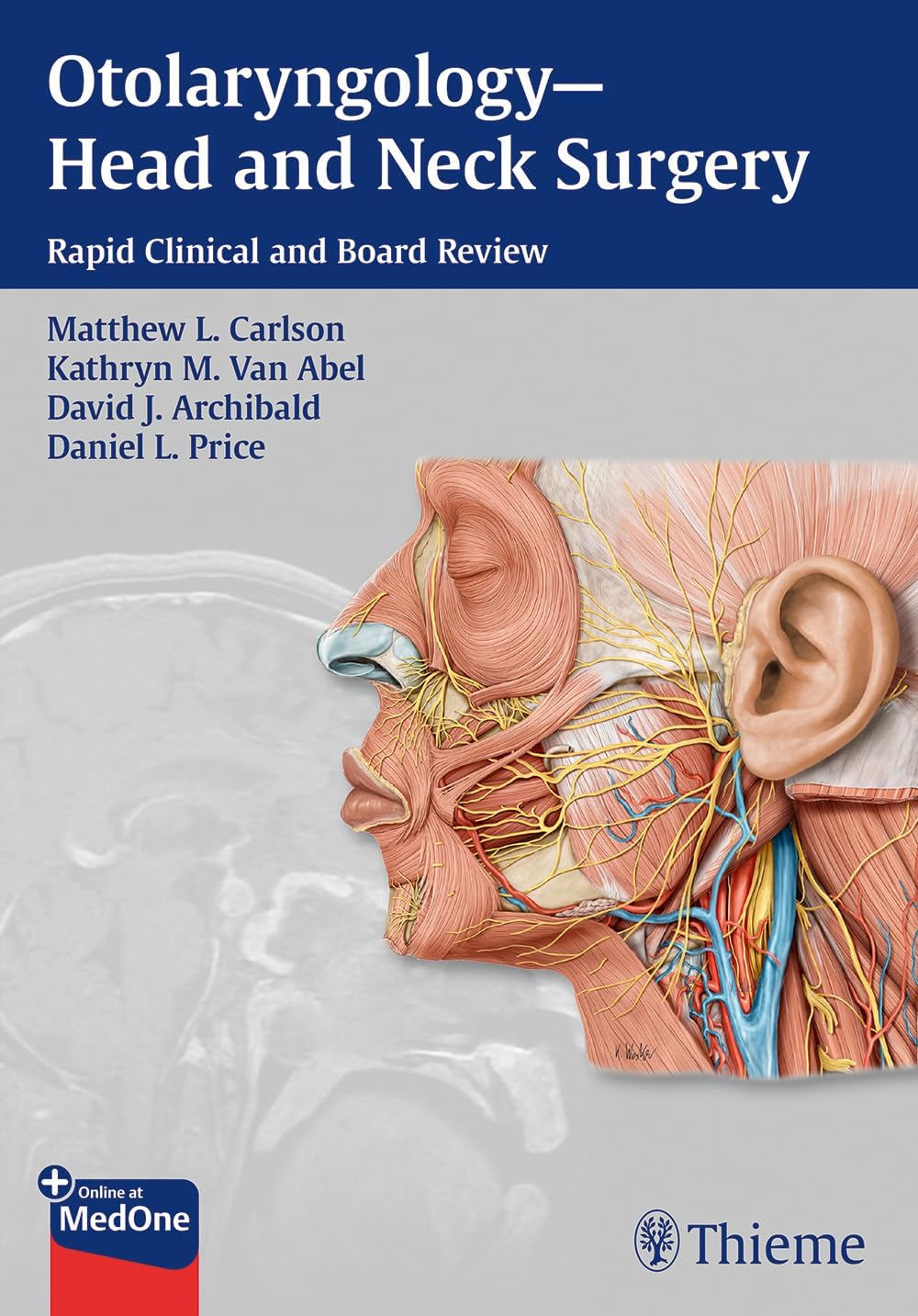 Otolaryngology--Head and Neck Surgery: Rapid Clinical and Board Review by Matthew L Carlson