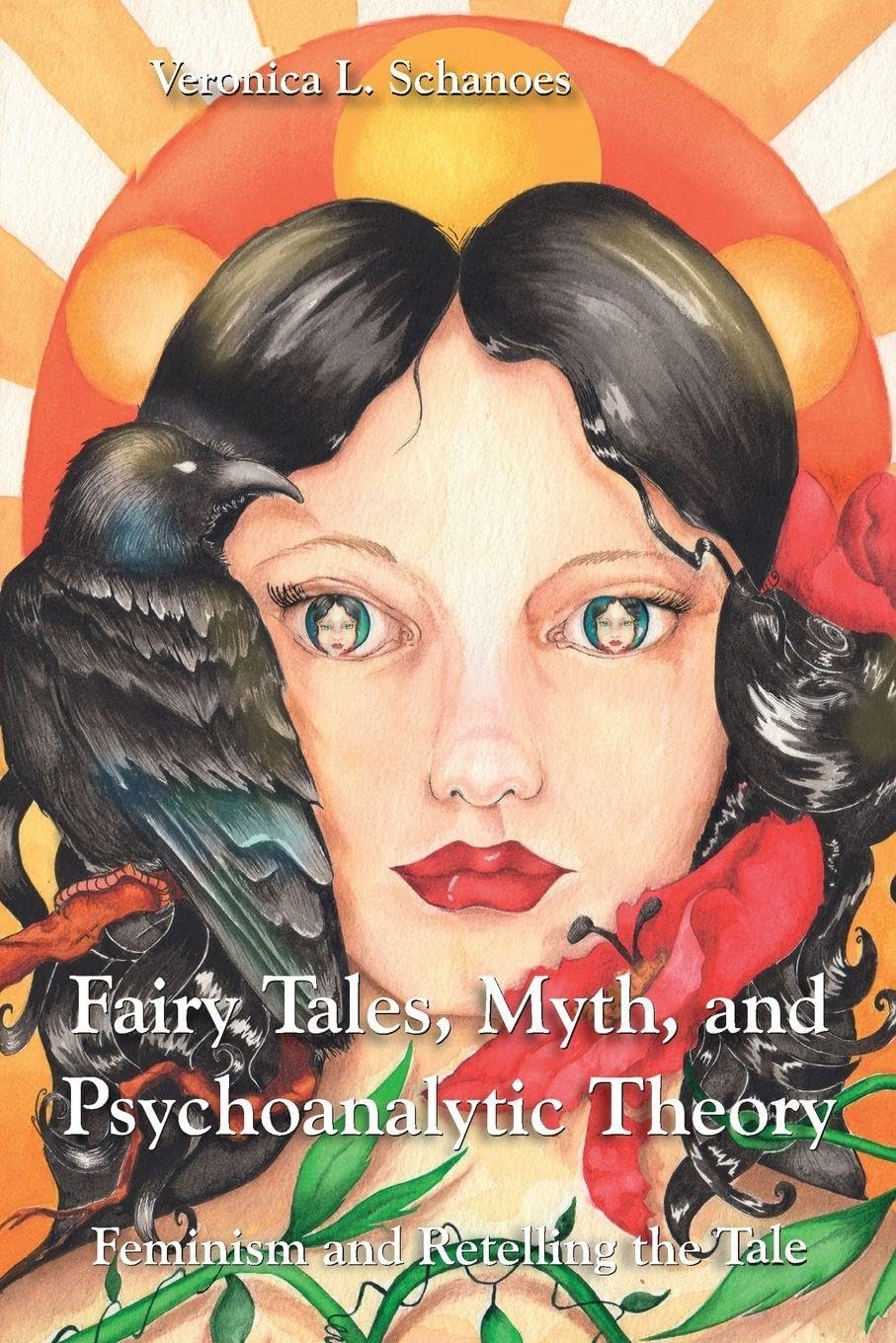 Fairy Tales, Myth, and Psychoanalytic Theory: Feminism and Retelling the Tale by Veronica L. Schanoes