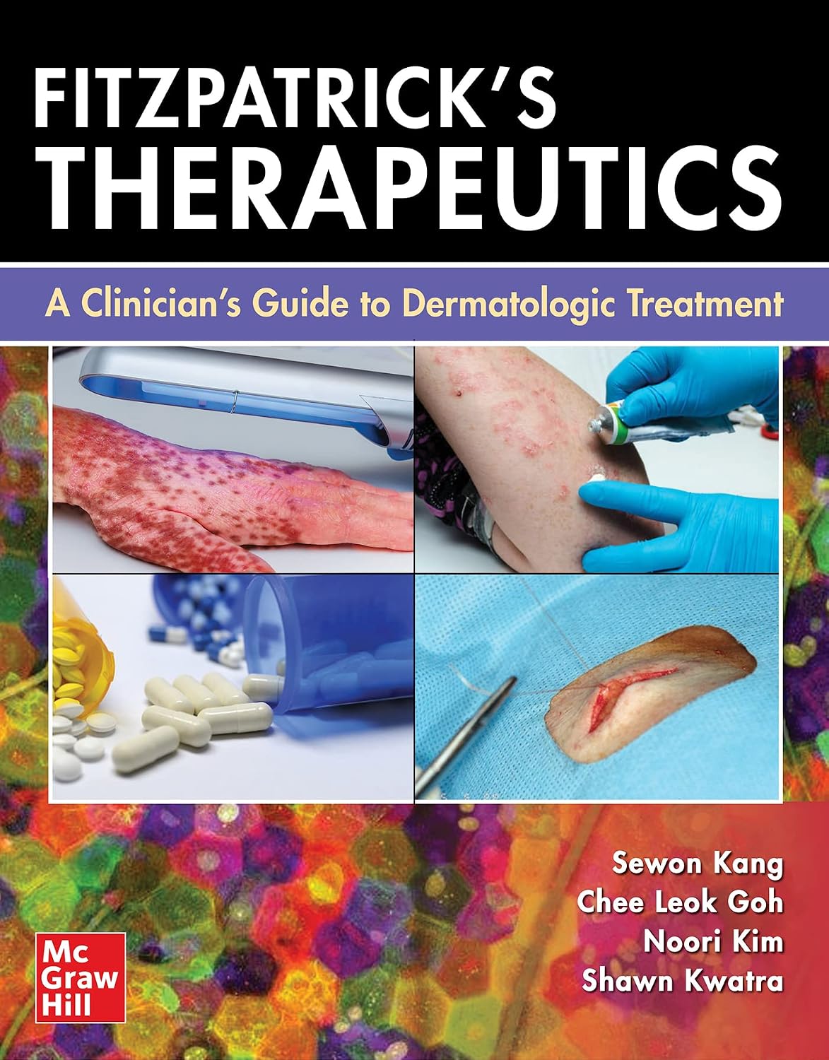 Fitzpatrick's Therapeutics: A Clinician's Guide to Dermatologic Treatment by Sewon Kang
