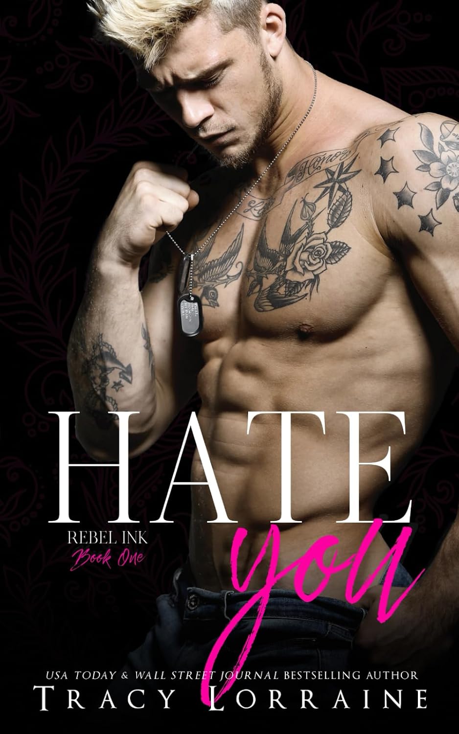 Hate You: An Enemies to Lovers Romance (Rebel Ink) by Tracy Lorraine