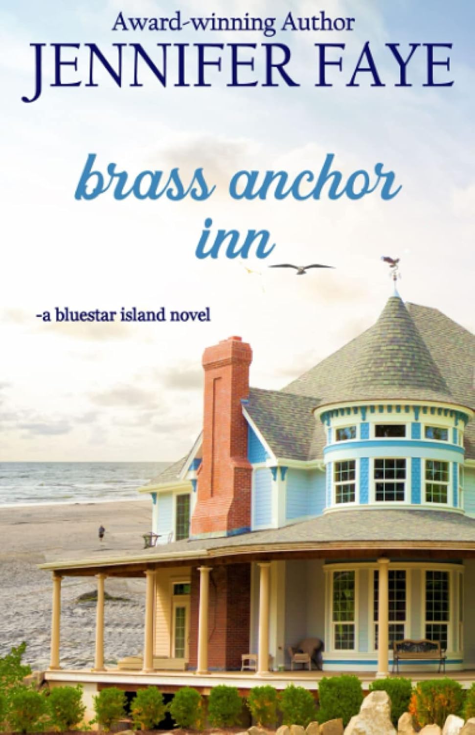 Brass Anchor Inn: an Enemies to Lovers Small Town Romance (The Turner Family of Bluestar Island) by Jennifer Faye