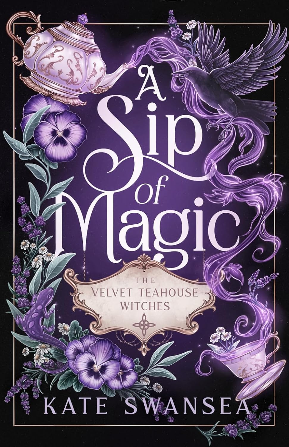 A Sip of Magic: A Witchy Fantasy Romance (The Velvet Teahouse Witches) by Kate Swansea