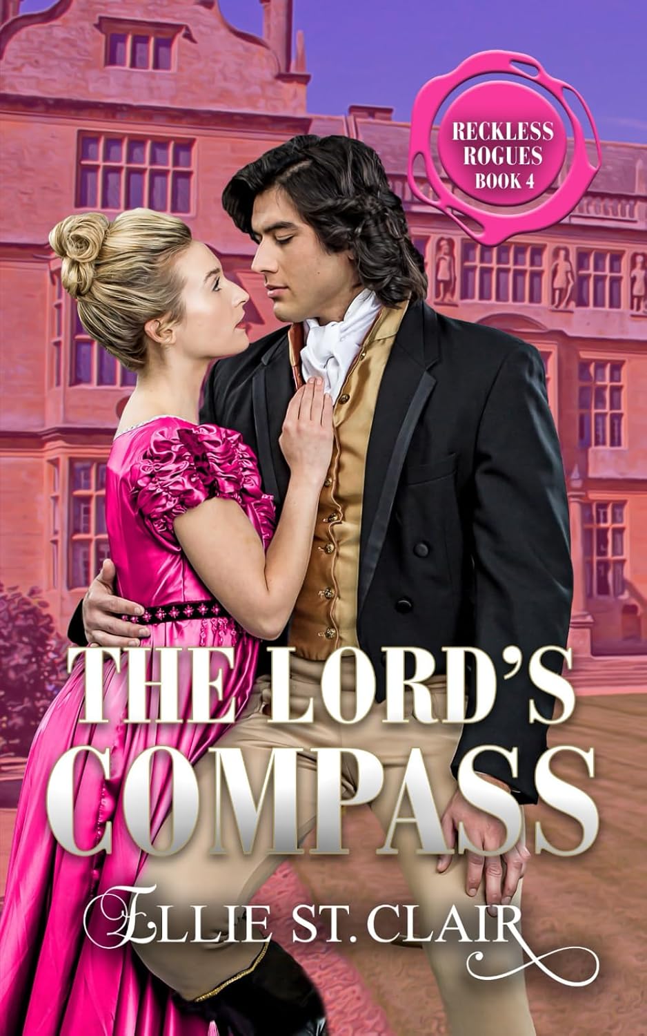 The Lord's Compass: A Regency Enemies-to-Lovers Second Chance Historical Romance (Reckless Rogues) by Ellie St. Clair