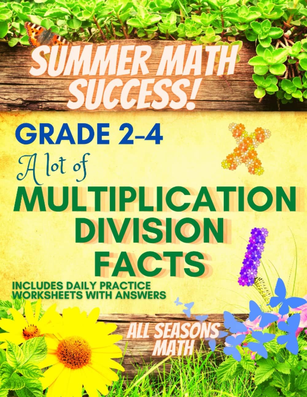 Summer Math Success: A lot of Multiplication and Division Facts Workbook Grade 2 to Grade 4: Multiplication and Division 0-20 for Kids with Answers by All Seasons Math