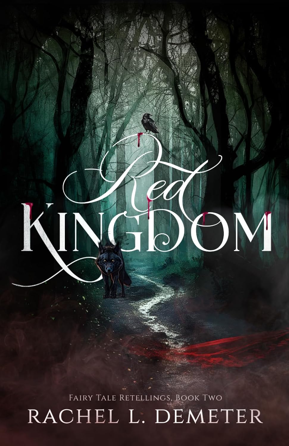 Red Kingdom: A Dark Little Red Riding Hood Retelling (Fairy Tale Retellings) by Rachel L. Demeter