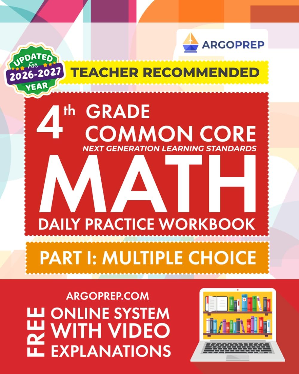 4th Grade Common Core Math: Daily Practice Workbook - Part I: Multiple Choice | 1000+ Practice Questions and Video Explanations | Argo Brothers (Next Generation Learning Standards Aligned (NGSS)) by Argo Brothers