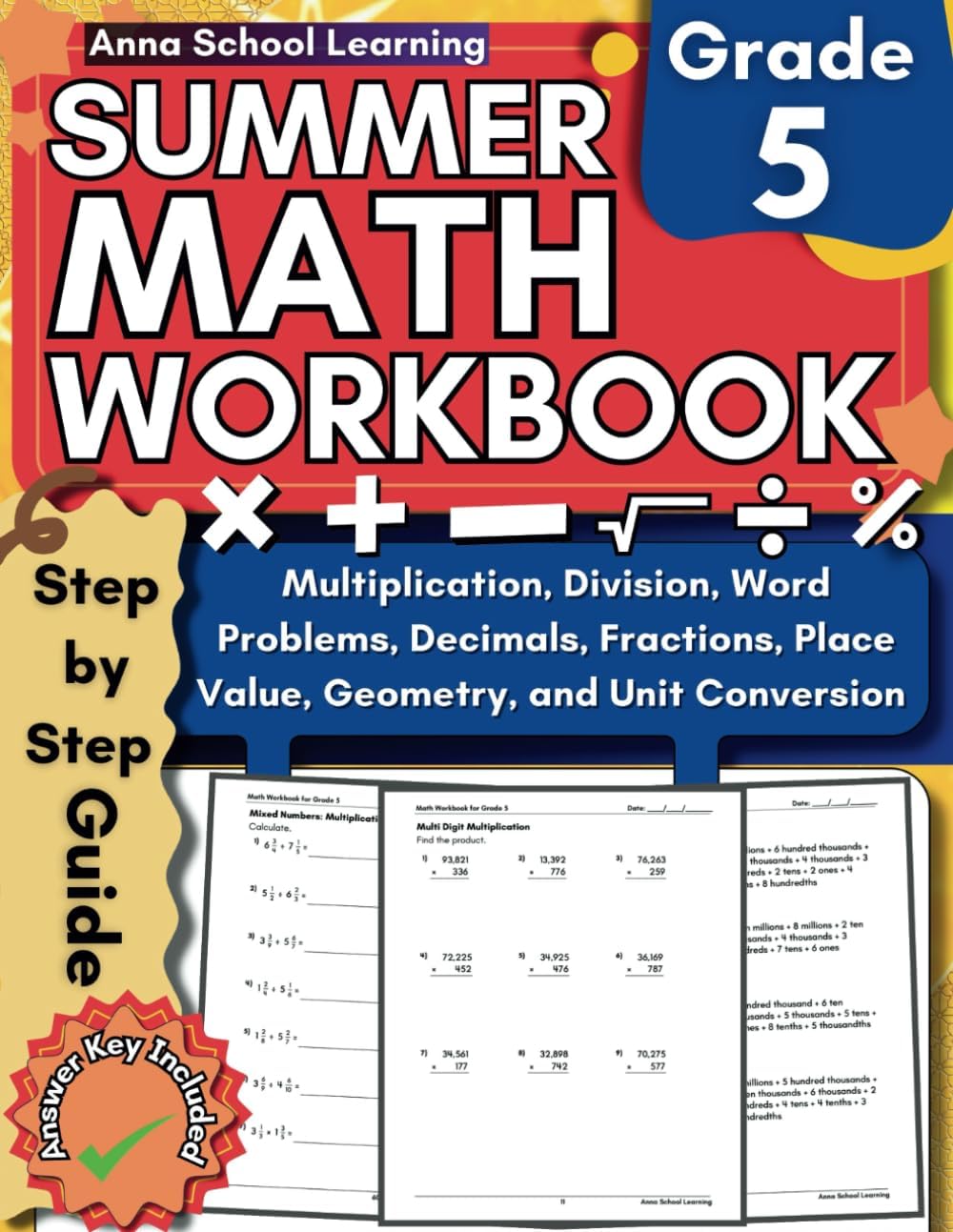 Summer Math Workbook Grade 5, With Multiplication, Division, Decimals, Fractions, Place Value, Geometry, and Unit Conversion Skills: 5th Grade Math ... Workbook With Answers (Summer Math Workbooks) by Anna School Learning