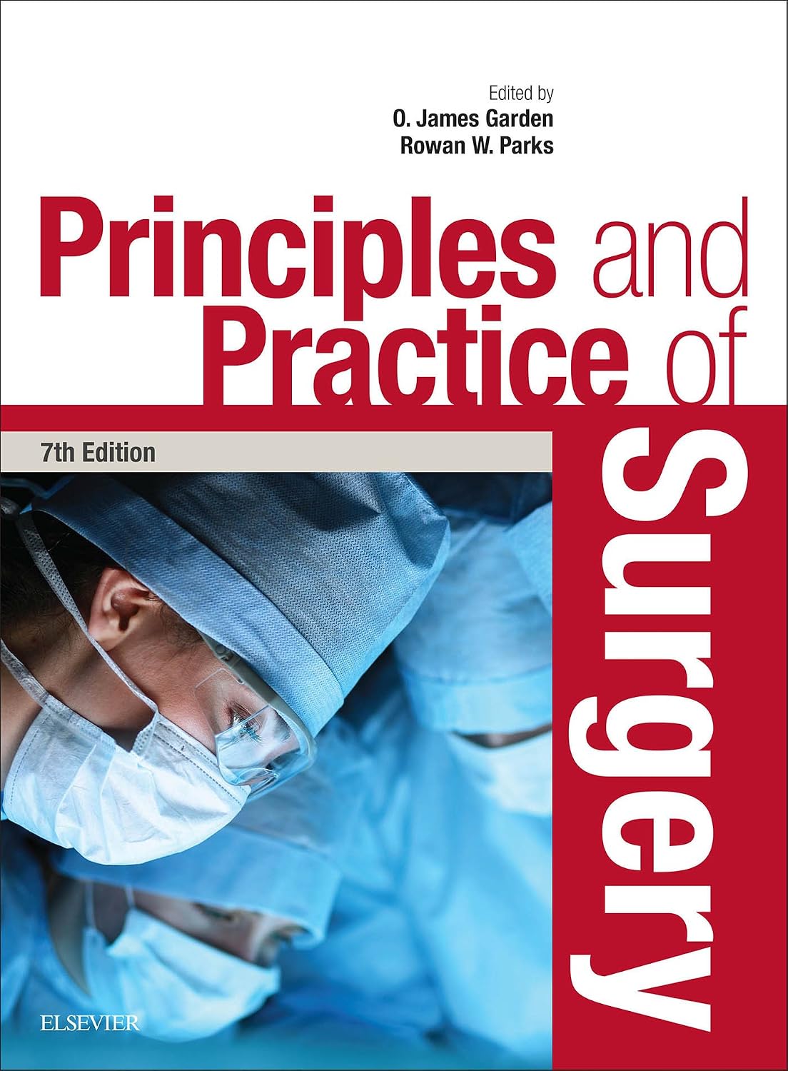 Principles and Practice of Surgery: Principles and Practice of Surgery E-Book by O. James Garden