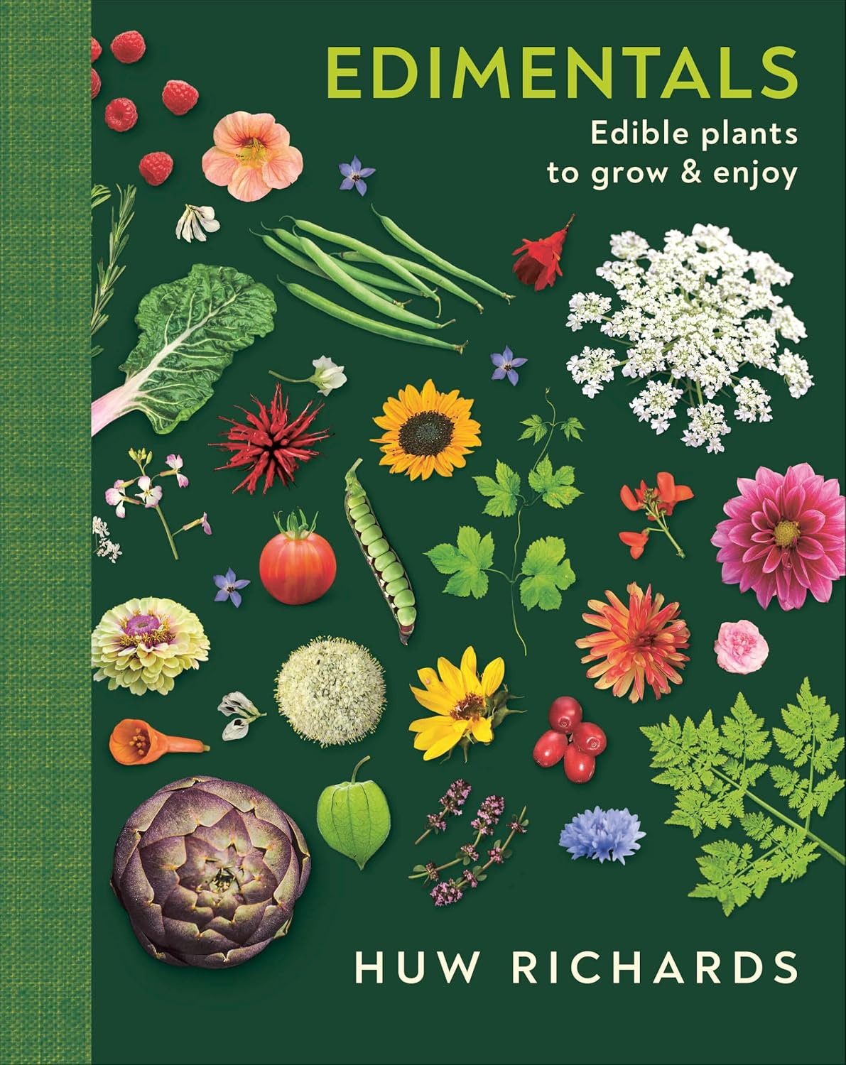 Edimentals: Edible Plants to Grow & Enjoy by Huw Richards