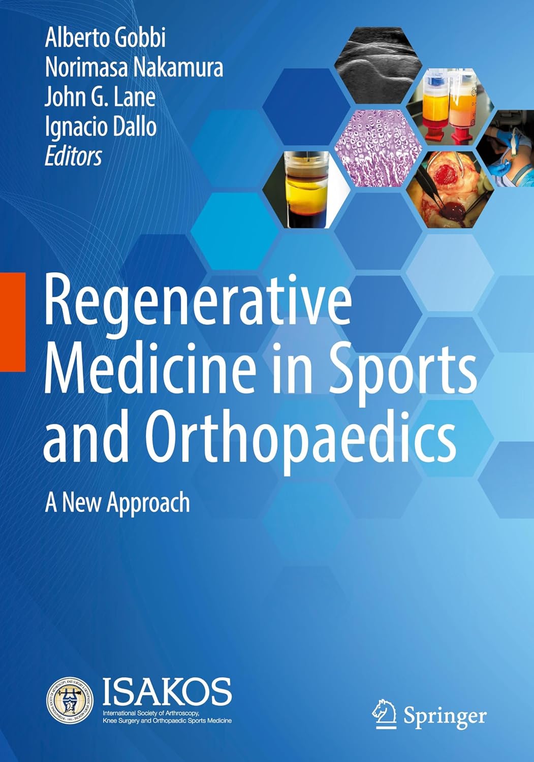 Regenerative Medicine in Sports and Orthopaedics: A New Approach by Alberto Gobbi