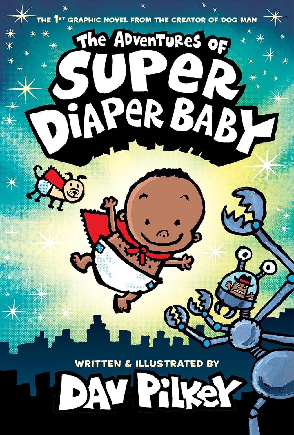 The Adventures of Super Diaper Baby: Color Edition (From the Creator of Dog Man) (Captain Underpants) by Dav Pilkey
