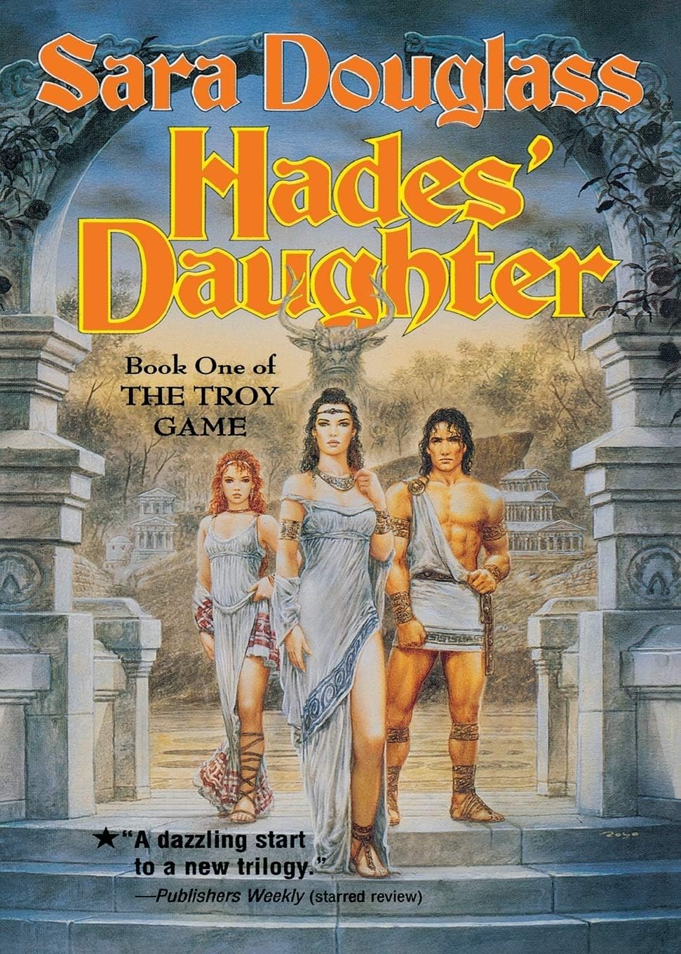 Hades' Daughter: Book One of The Troy Game by Sara Douglass