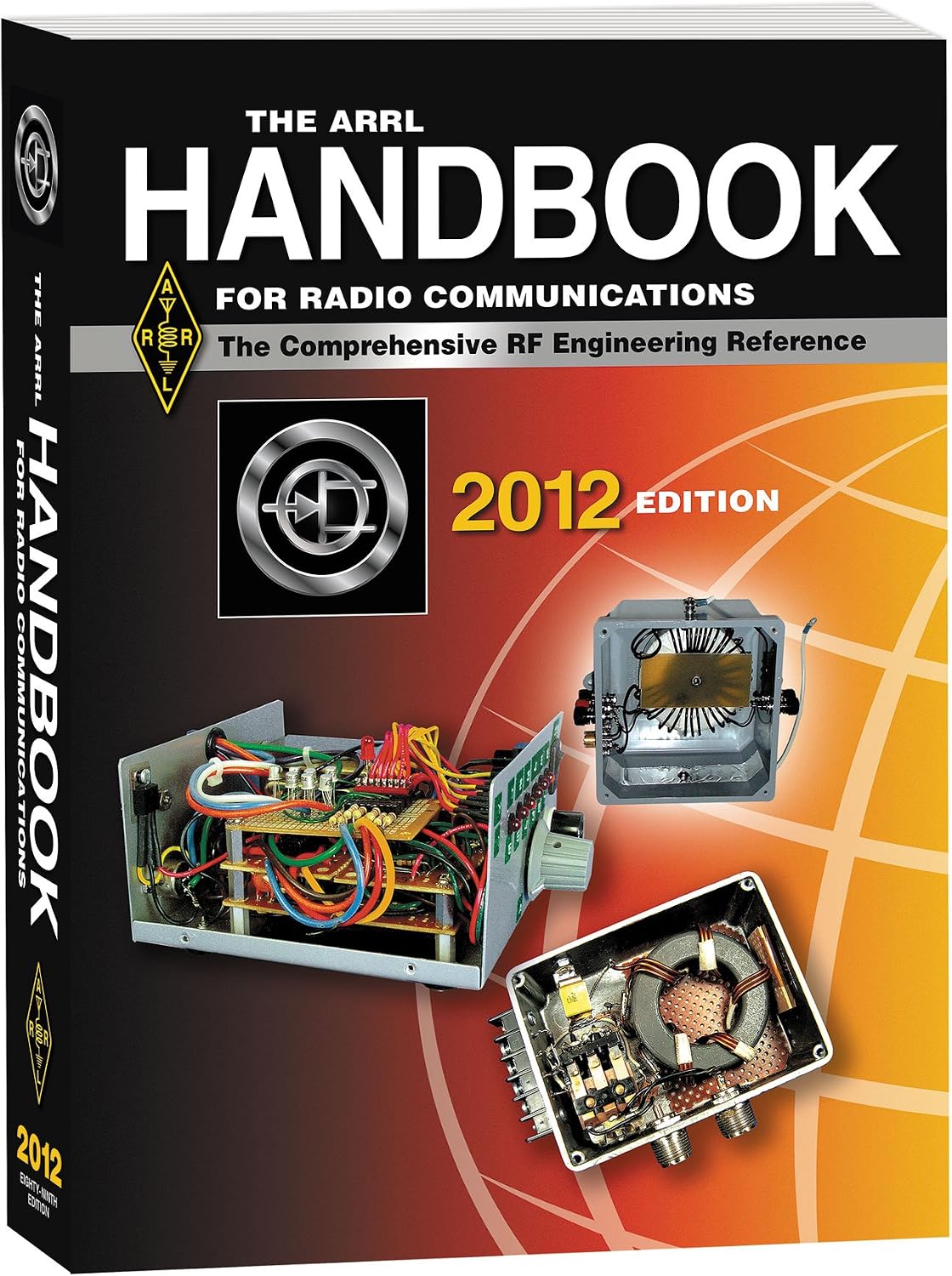 The ARRL Handbook for Radio Communications 2012 by National Association for Amateur Radio