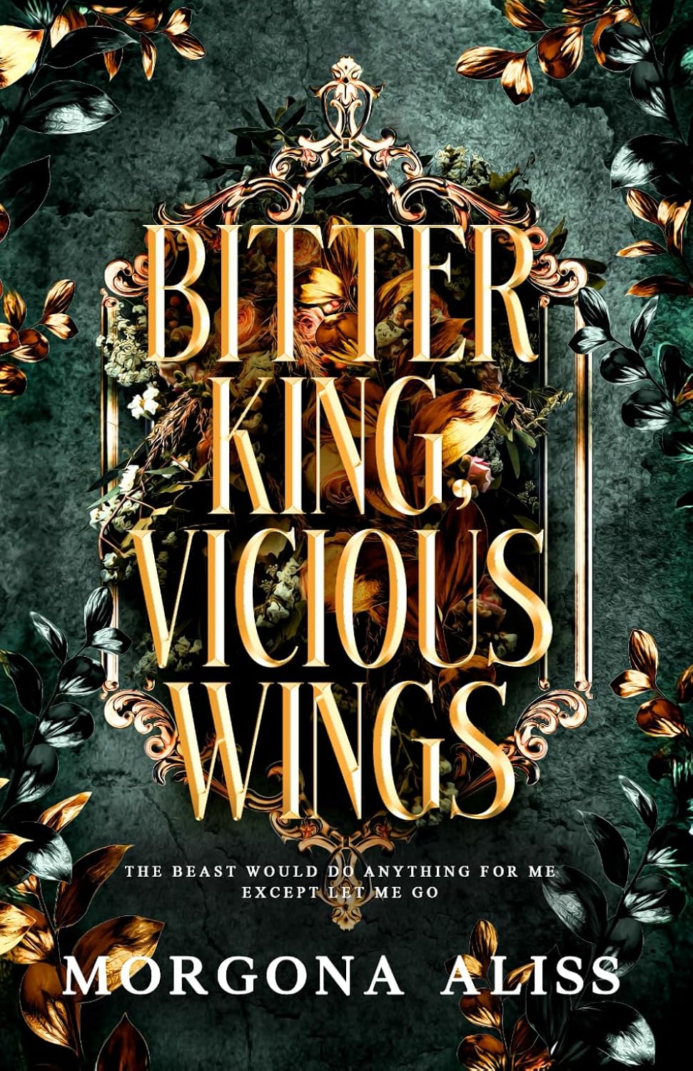 Bitter King Vicious Wings: A Dark Romantasy Standalone by Morgona Aliss