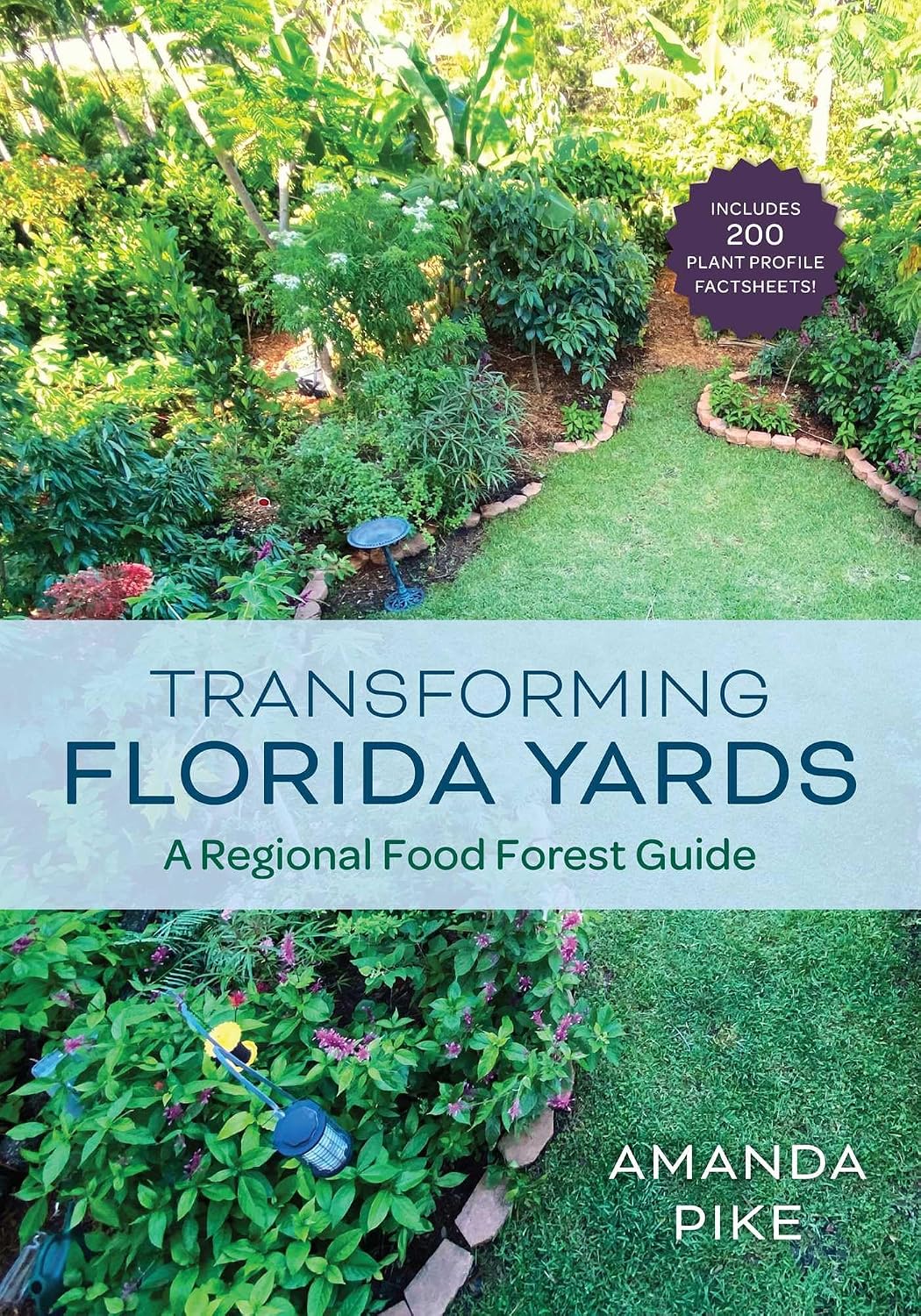 Transforming Florida Yards: A Regional Food Forest Guide by Amanda Pike