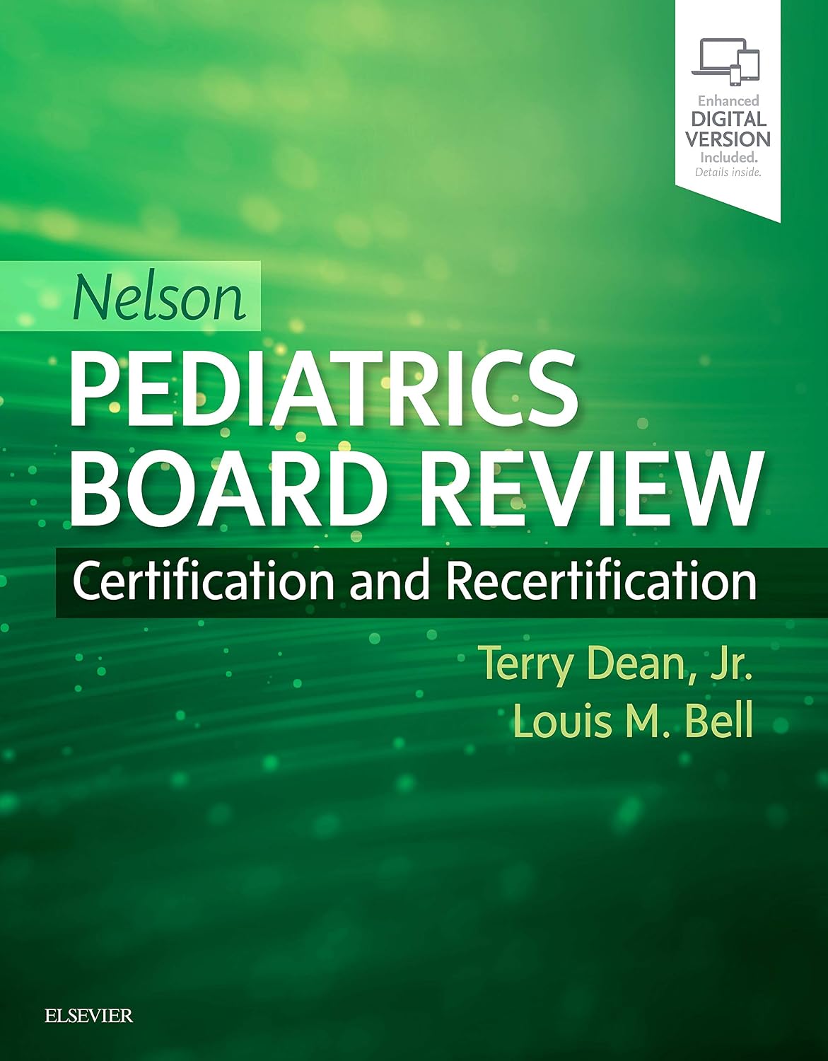 Nelson Pediatrics Board Review: Certification and Recertification by Terry Dean Jr. MD PhD