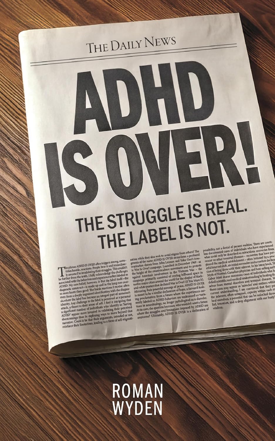 ADHD IS OVER!: The Struggle is real. The Label is not. by Roman Wyden