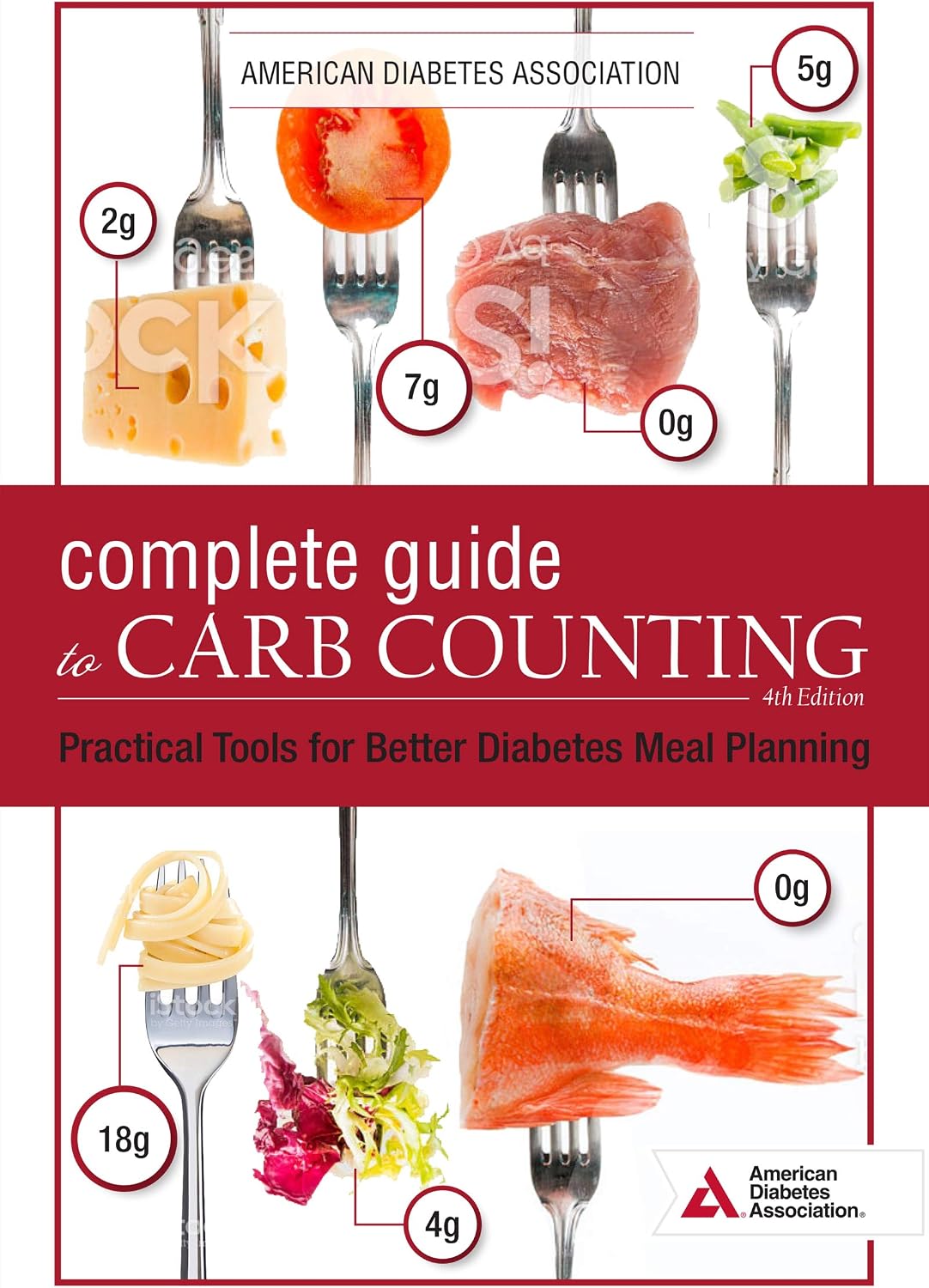 The Complete Guide to Carb Counting, 4th Edition: Practical Tools for Better Diabetes Meal Planning by American Diabetes Association
