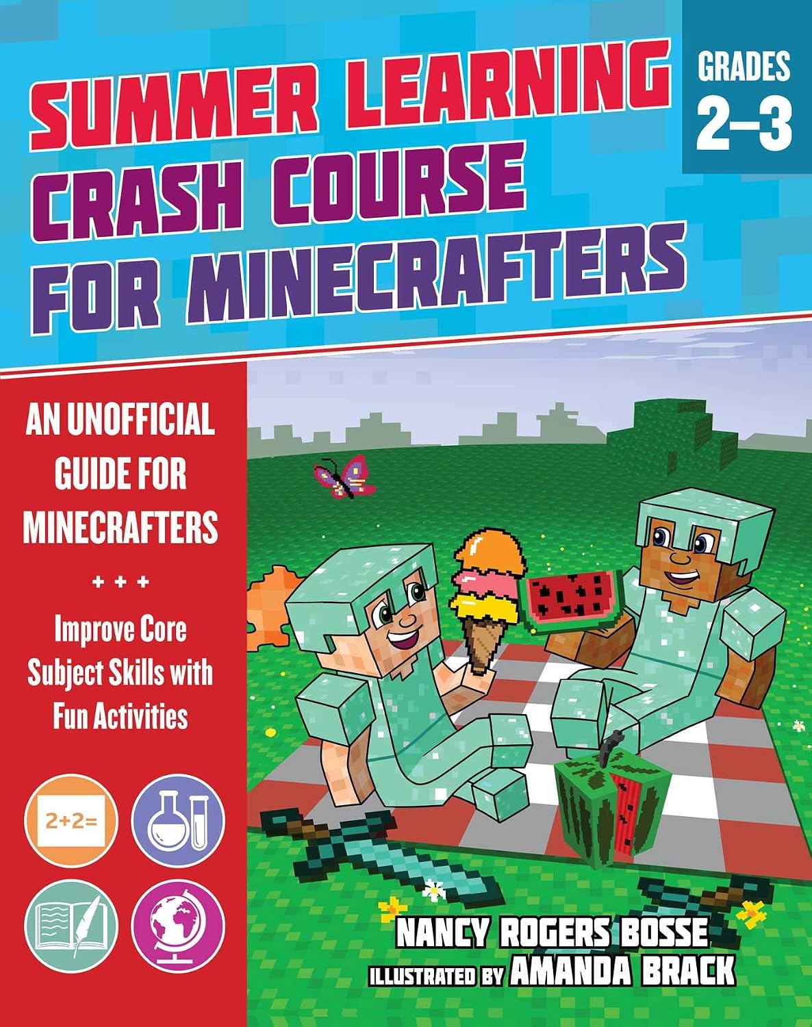 Summer Learning Crash Course for Minecrafters: Grades 2–3: Improve Core Subject Skills with Fun Activities by Nancy Rogers Bosse