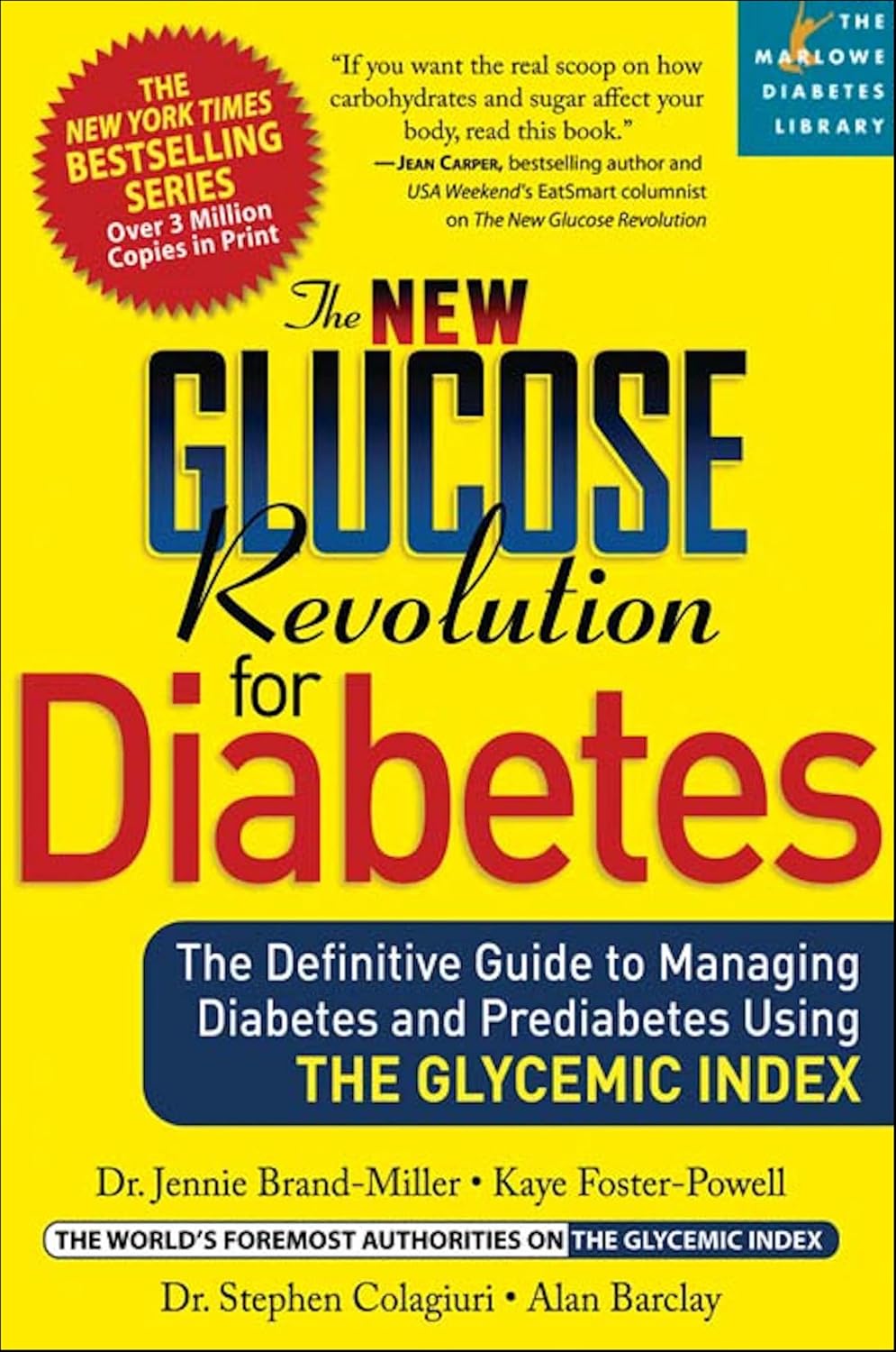 New Glucose Revolution for Diabetes: The Definitive Guide to Managing Diabetes and Prediabetes Using the Glycemic Index (Marlowe Diabetes Library) by Jennie Brand-Miller