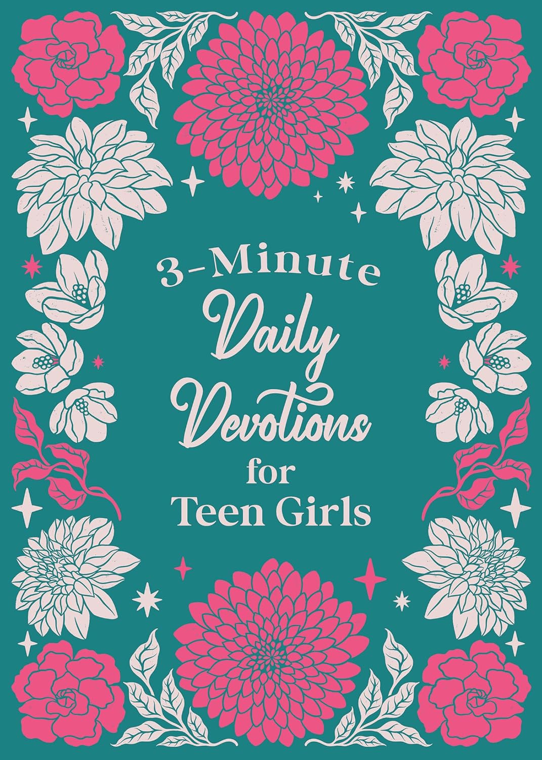 3-Minute Daily Devotions for Teen Girls (3-Minute Devotions) by Compiled by Barbour Staff
