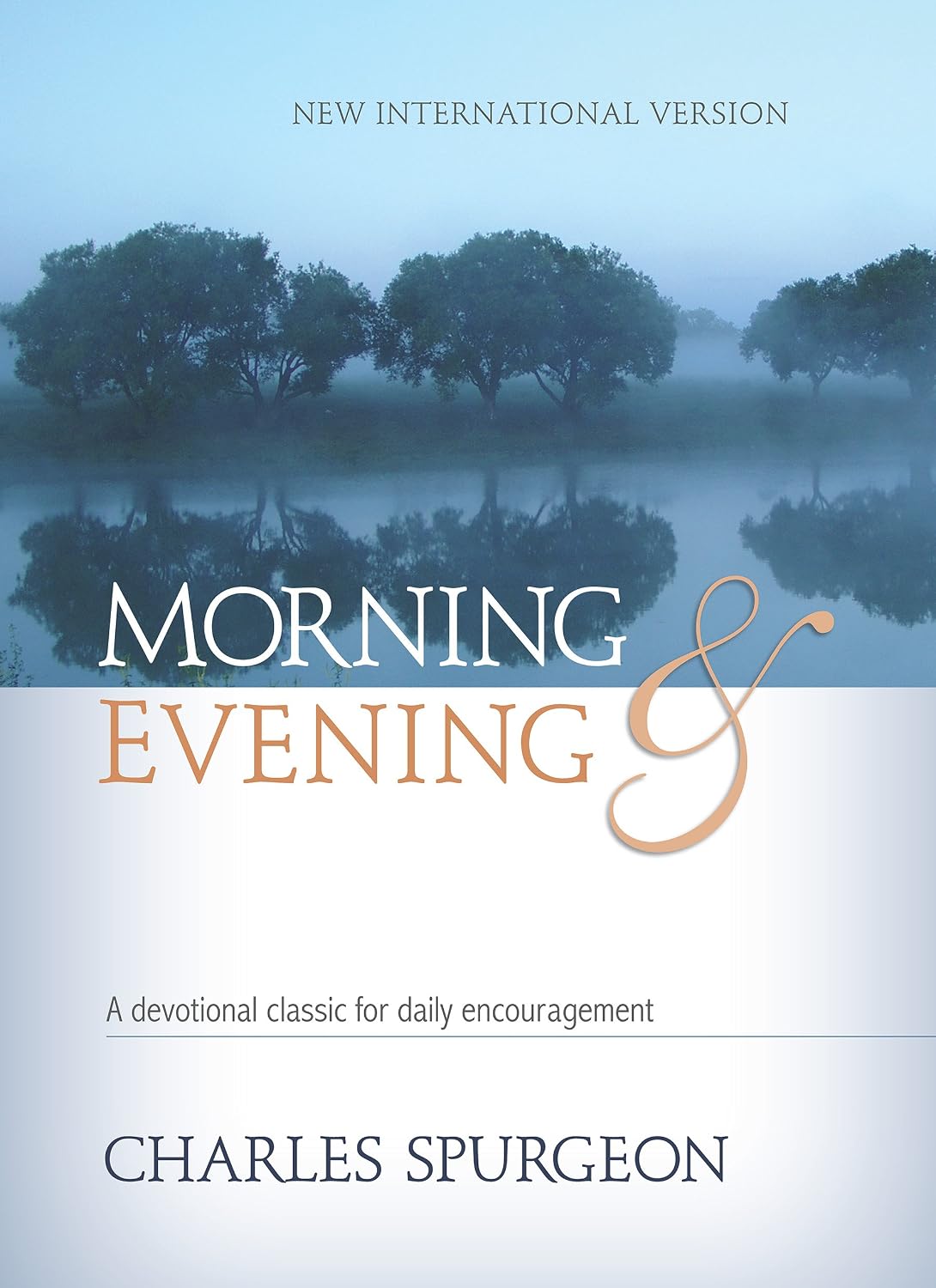 Morning & Evening NIV Hardcover: A devotional classic for daily encouragement by Charles H. Spurgeon