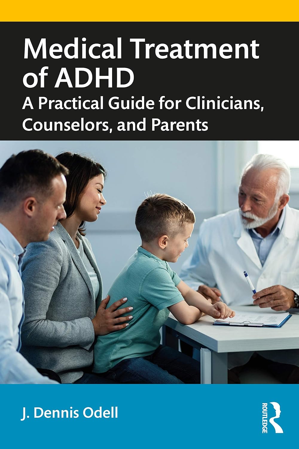 Medical Treatment of ADHD by J. Dennis Odell