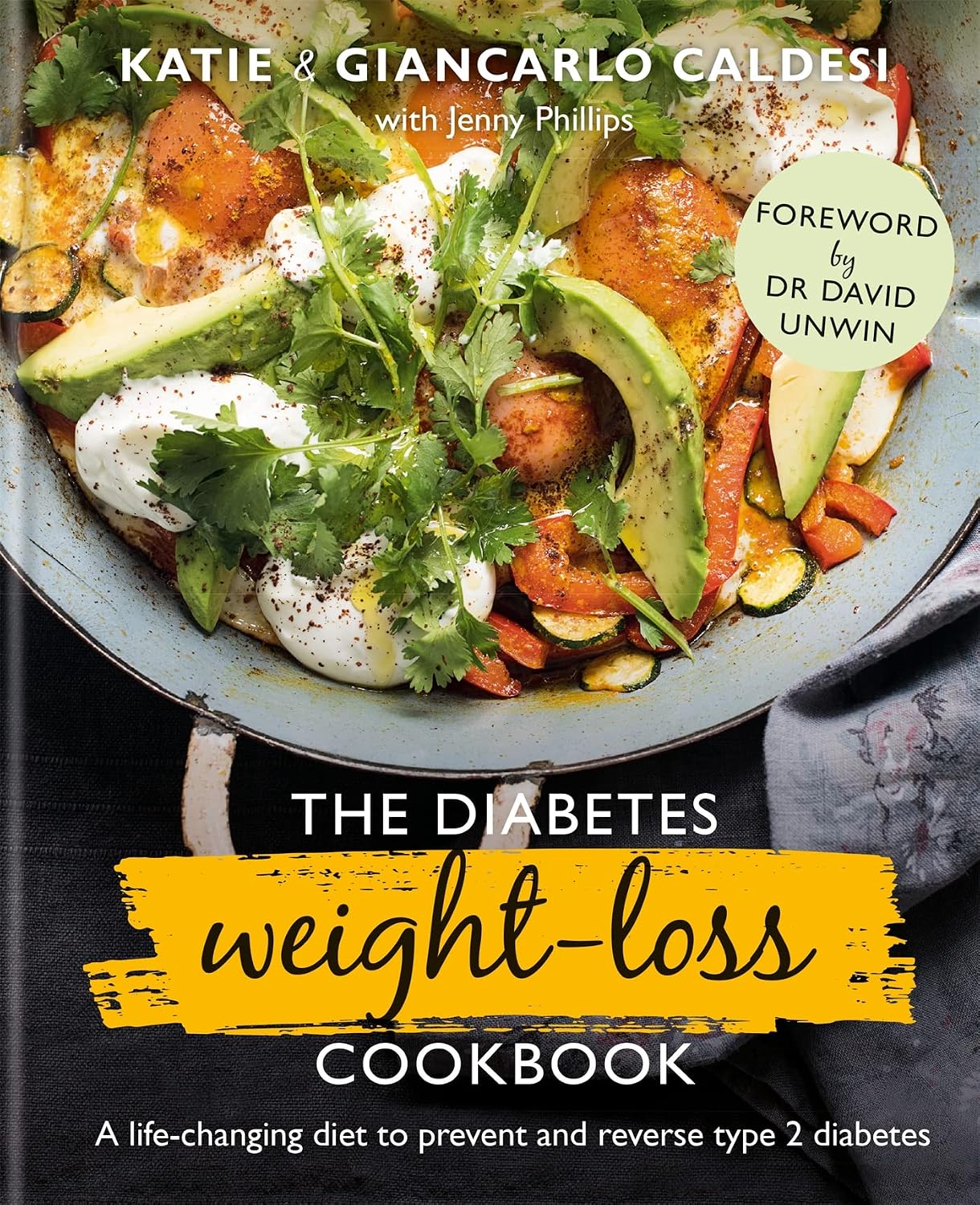 The Diabetes Weight-Loss Cookbook: A life-changing diet to prevent and reverse type 2 diabetes by Katie Caldesi