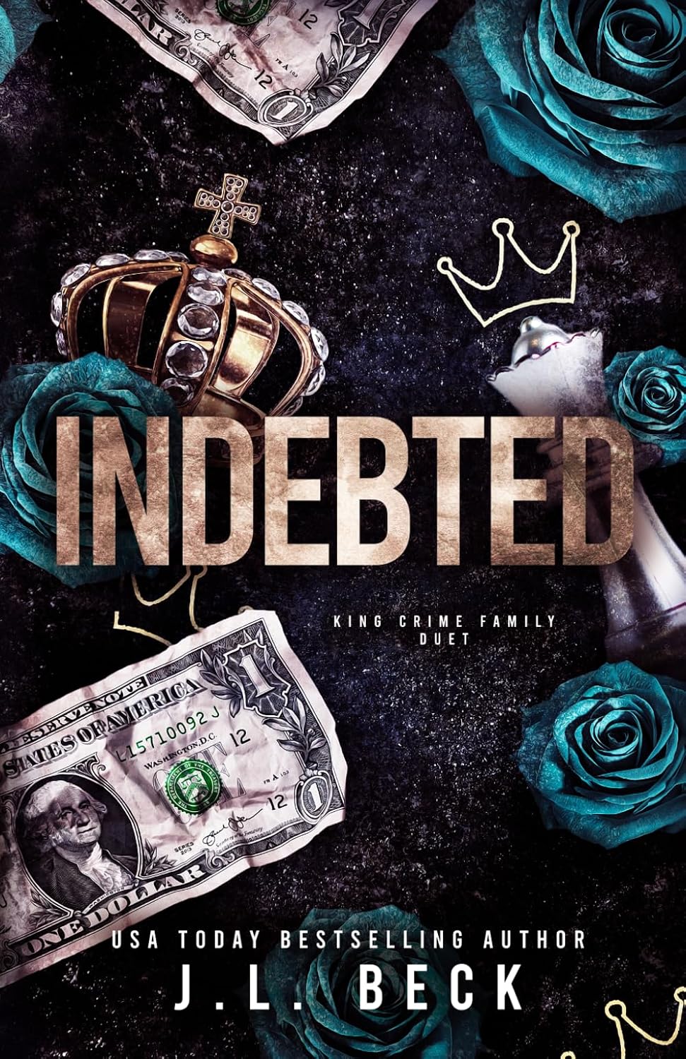 Indebted: An Enemies To Lovers Mafia Romance (King Crime Family) by J.L. Beck