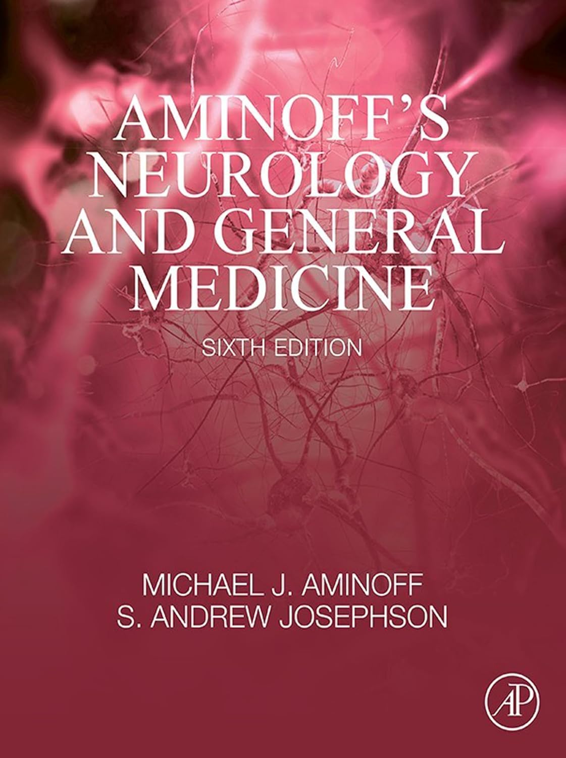 Aminoff's Neurology and General Medicine by Michael J. Aminoff MD, DSc, FRCP
