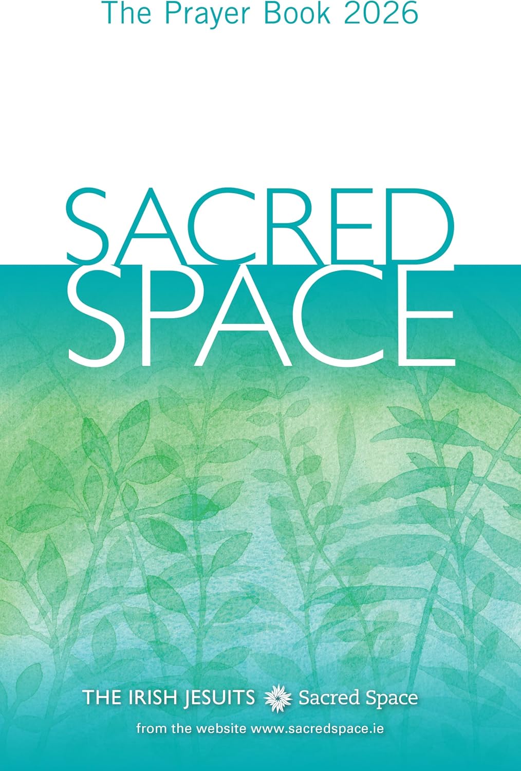 Sacred Space: The Prayer Book 2026 by The Irish Jesuits