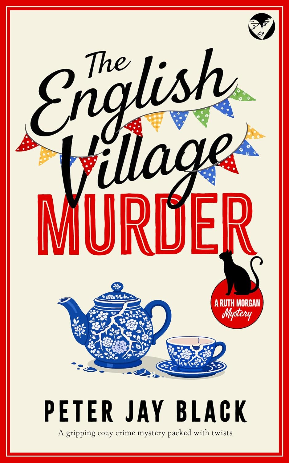 The English Village Murder: A gripping cozy crime mystery packed with twists (The Ruth Morgan Mysteries Book 1) by Peter Jay Black