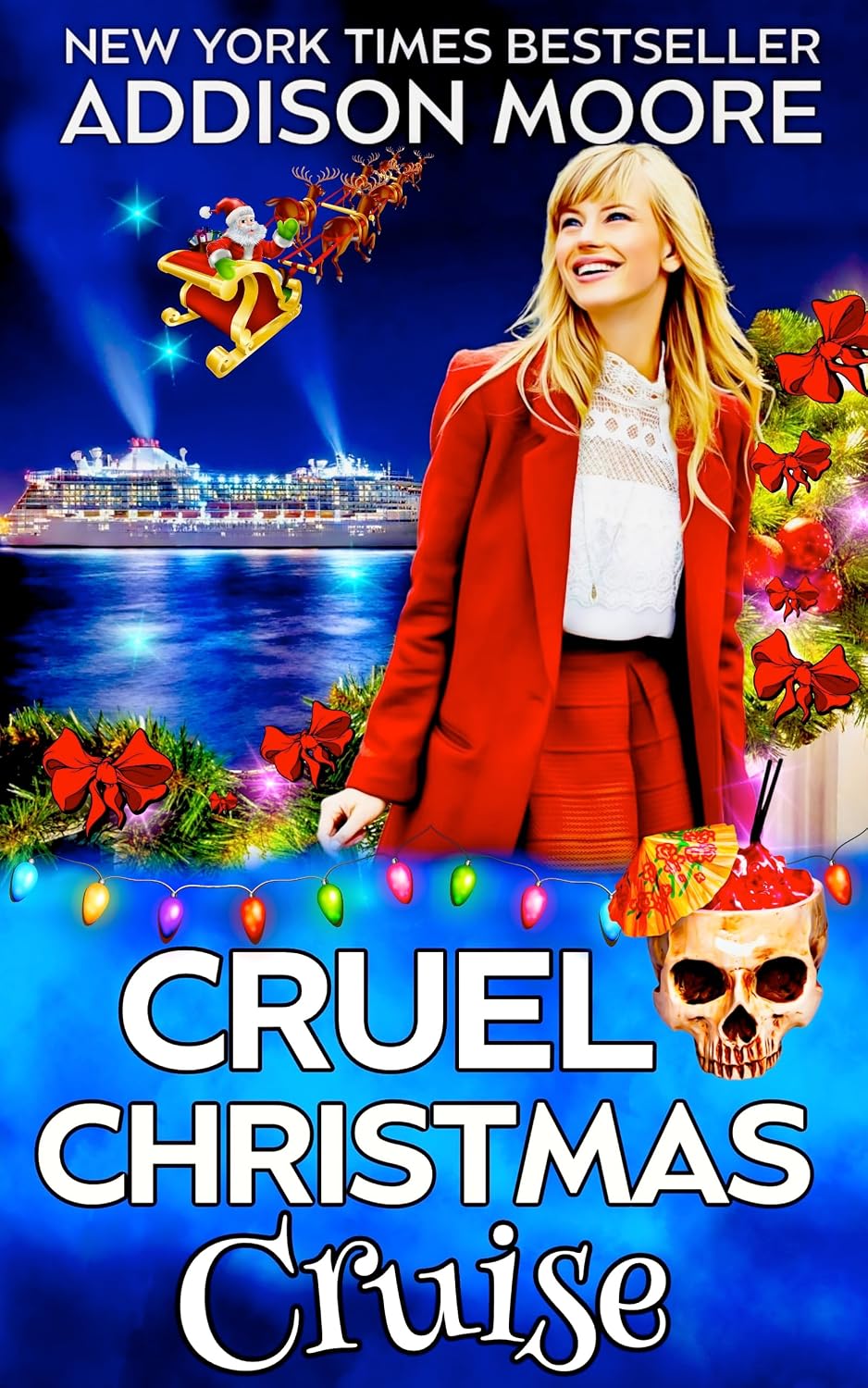 Cruel Christmas Cruise (Cruising Through Midlife: Cruise Ship Cozy Mysteries Book 12) by Addison Moore