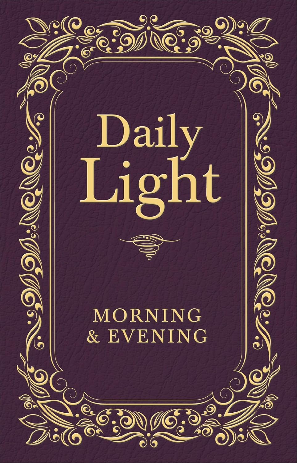 Daily Light: Morning & Evening by Thomas Nelson