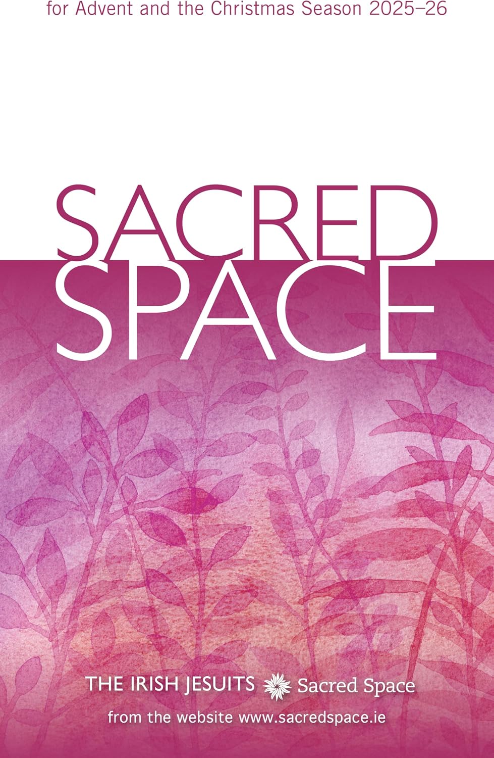Sacred Space for Advent and the Christmas Season 2025-26 by The Irish Jesuits