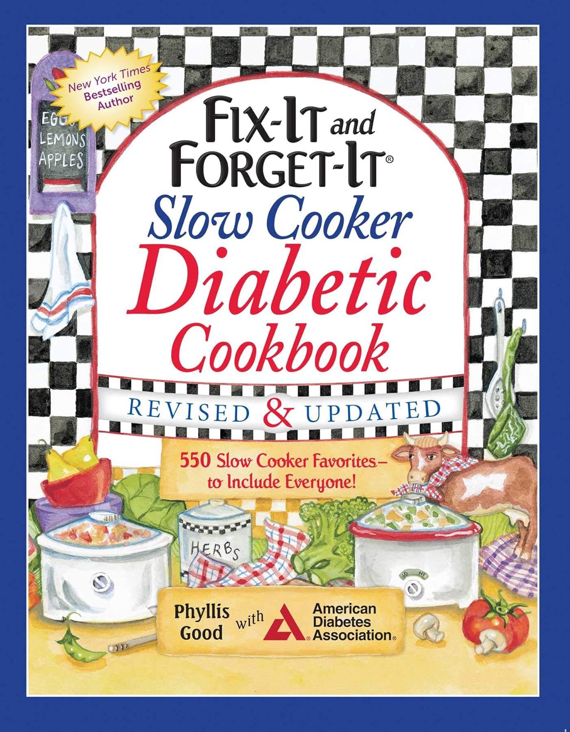Fix-It and Forget-It Slow Cooker Diabetic Cookbook: 550 Slow Cooker Favorites―to Include Everyone by Phyllis Good