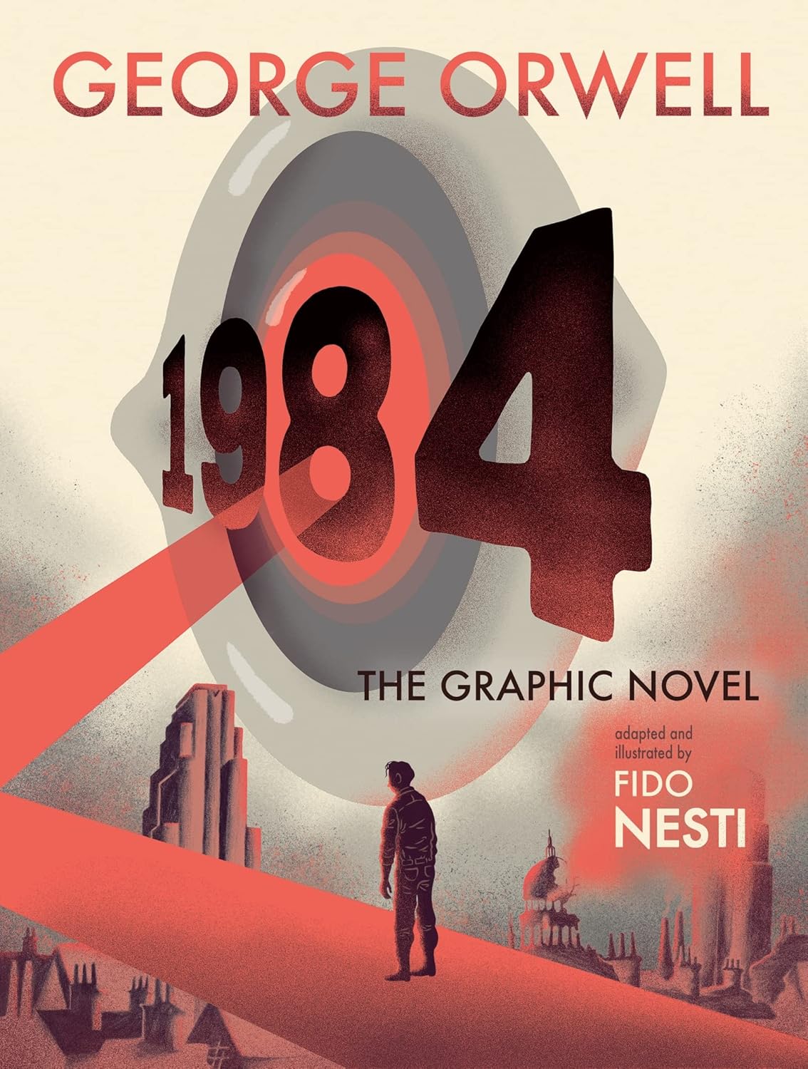 1984: The Graphic Novel: A Graphic Novel Adaptation of the Classic Dystopian Novel by George Orwell