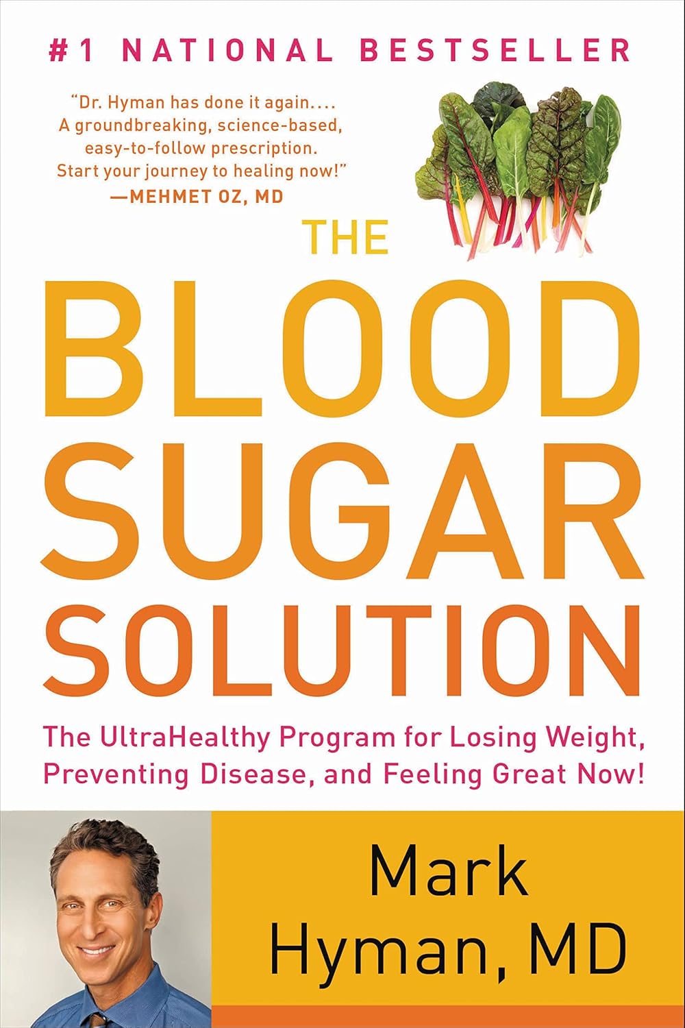 The Blood Sugar Solution: The UltraHealthy Program for Losing Weight, Preventing Disease, and Feeling Great Now! (The Dr. Mark Hyman Library, 1) by Dr. Mark Hyman MD