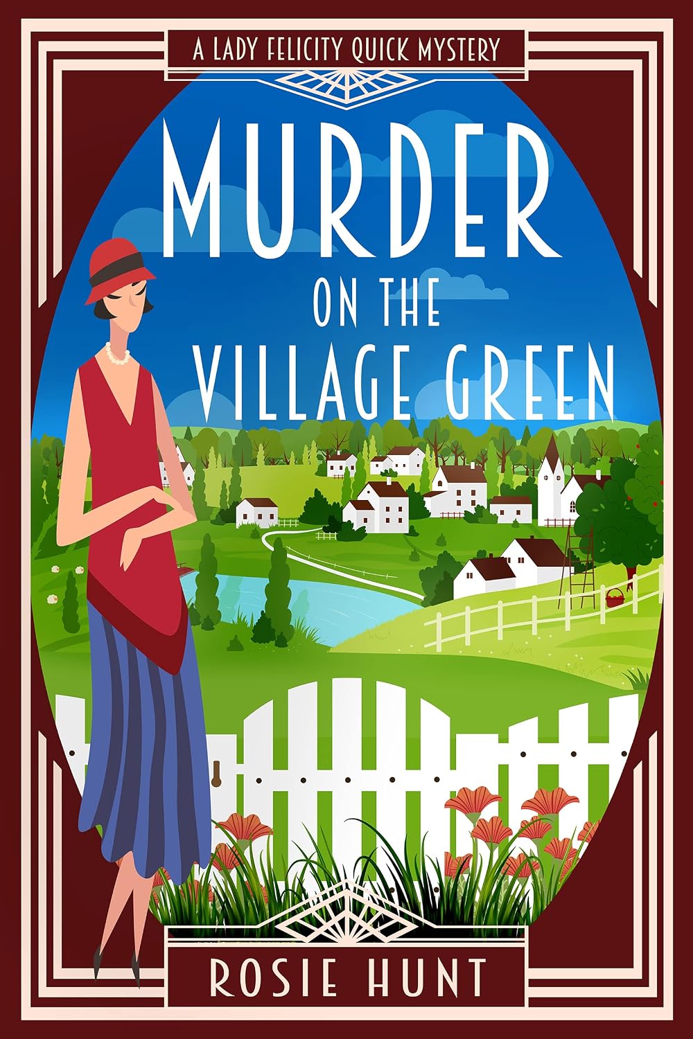 Murder on the Village Green: A 1920s Cozy Mystery (Lady Felicity Quick Mystery Book 1) by Rosie Hunt