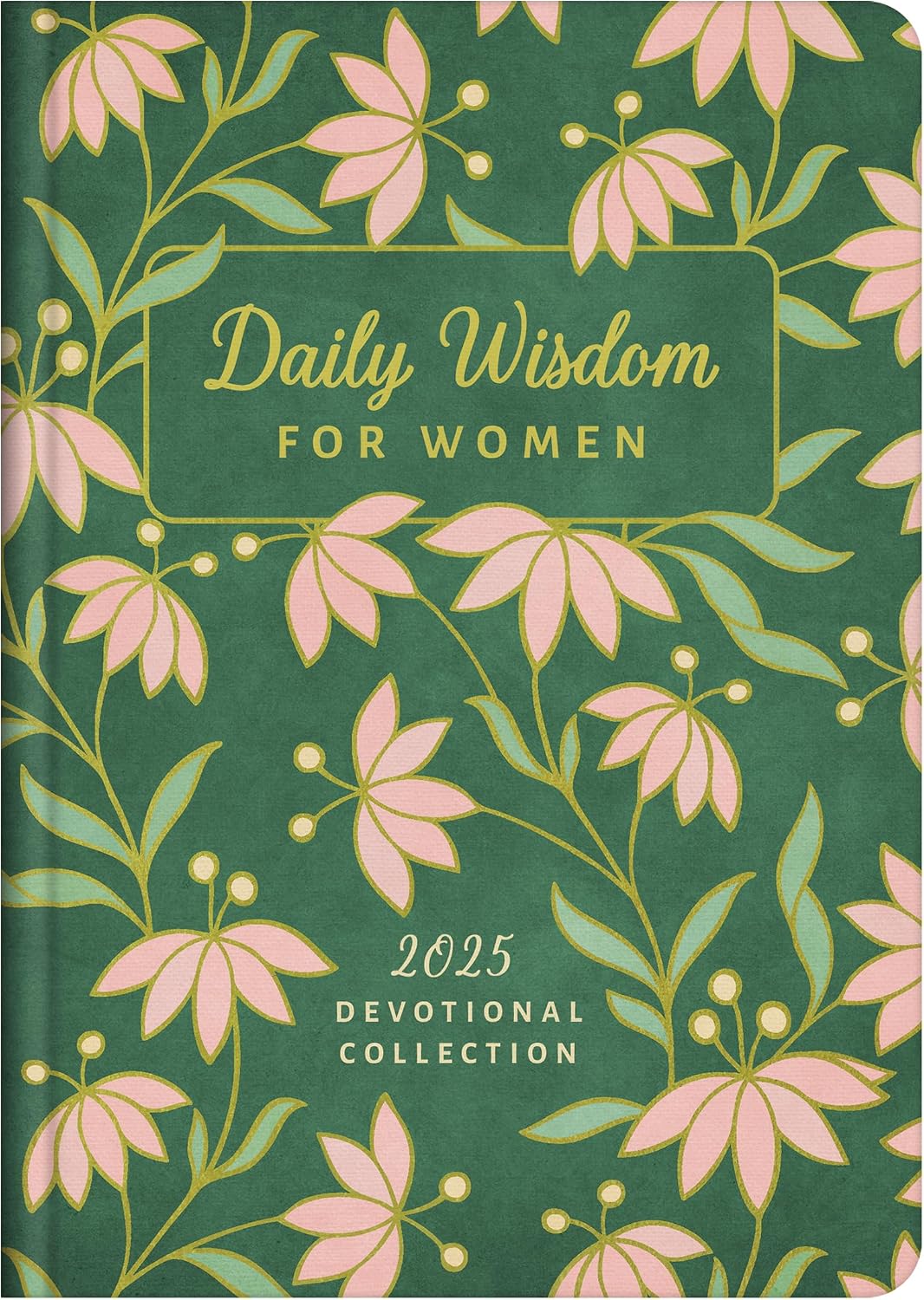 Daily Wisdom for Women 2025 Devotional Collection (Daily Wisdom - Annual Edition) by Compiled by Barbour Staff