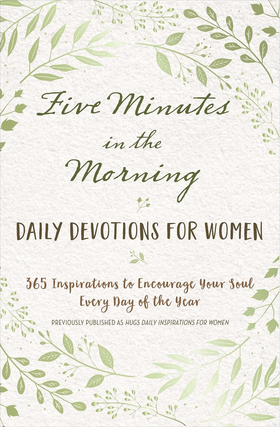 Five Minutes in the Morning: Daily Devotions for Women by Freeman-Smith LLC