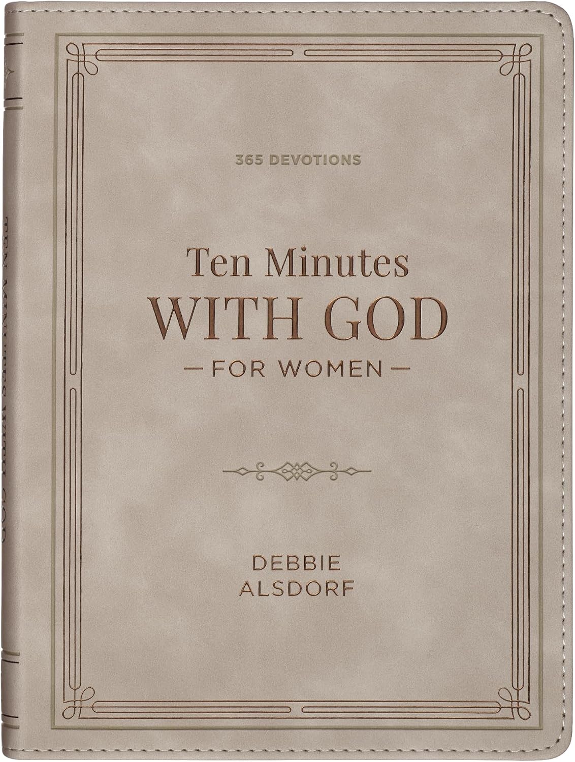 10 Minutes with God for Women: 365 Daily Devotions by Debbie Alsdorf