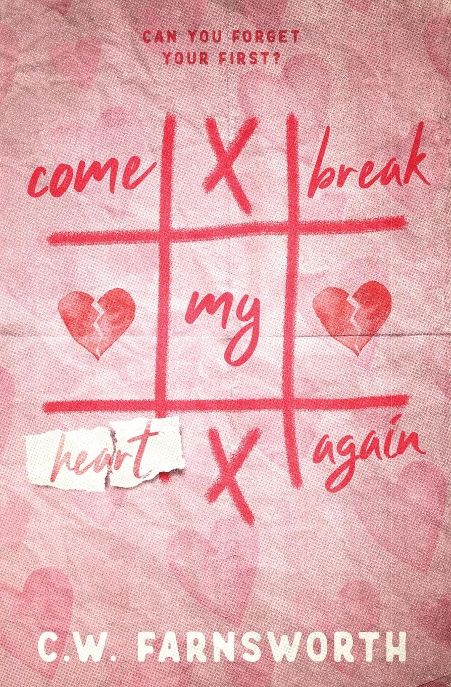Come Break My Heart Again: A Second Chance Romance (Fernwood) by C.W. Farnsworth