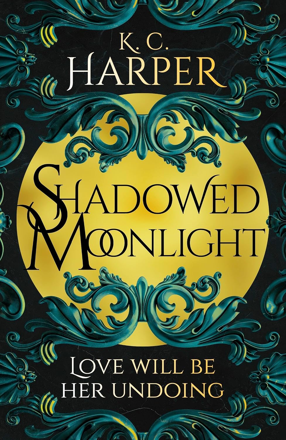 Shadowed Moonlight: The deliciously HOT urban romantasy featuring fake-dating! by K.C. Harper