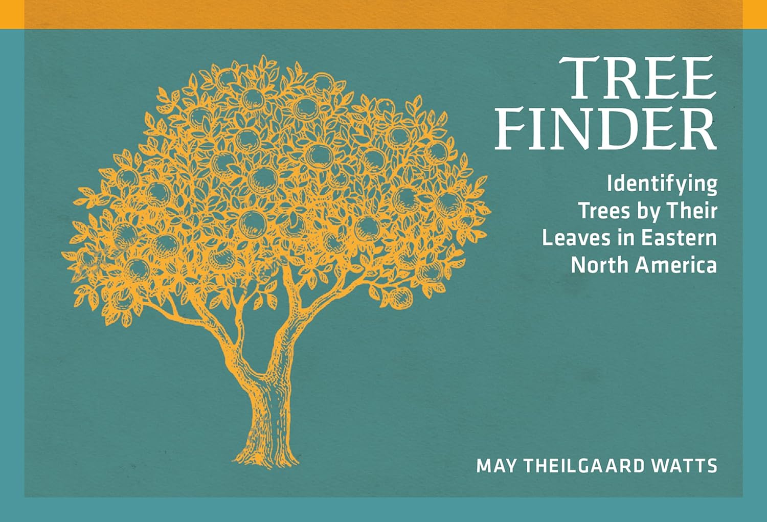 Tree Finder: Identifying Trees by Their Leaves in Eastern North America (Nature Study Guides) by May Theilgaard Watts