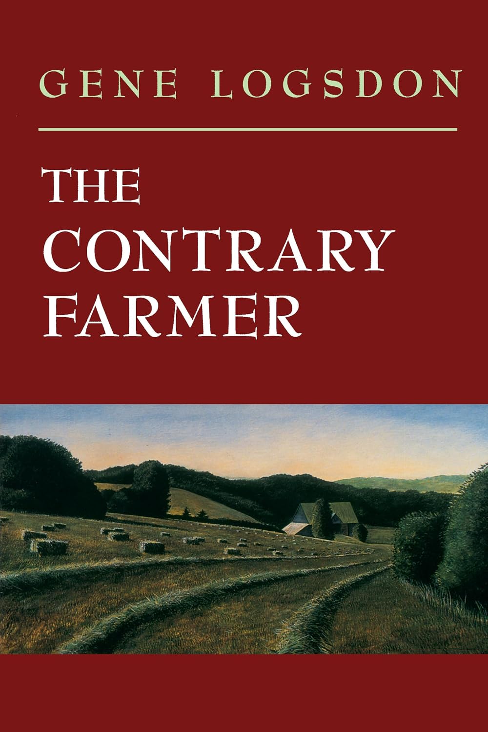 The Contrary Farmer (Real Goods Independent Living Book) by Gene Logsdon