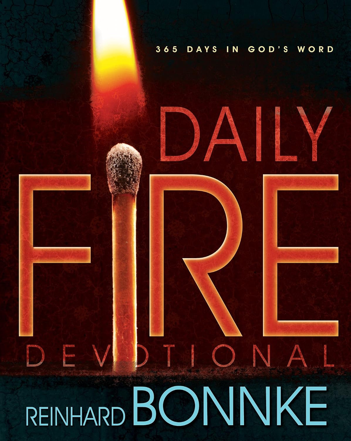 Daily Fire Devotional: 365 Days in Gods Word by Reinhard Bonnke