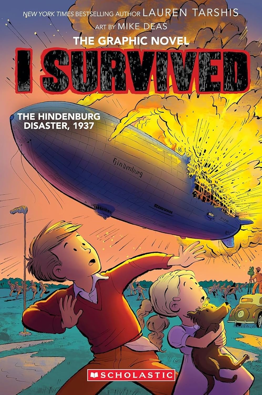 I Survived the Hindenburg Disaster, 1937 (I Survived Graphic Novel #15) (15) by Lauren Tarshis