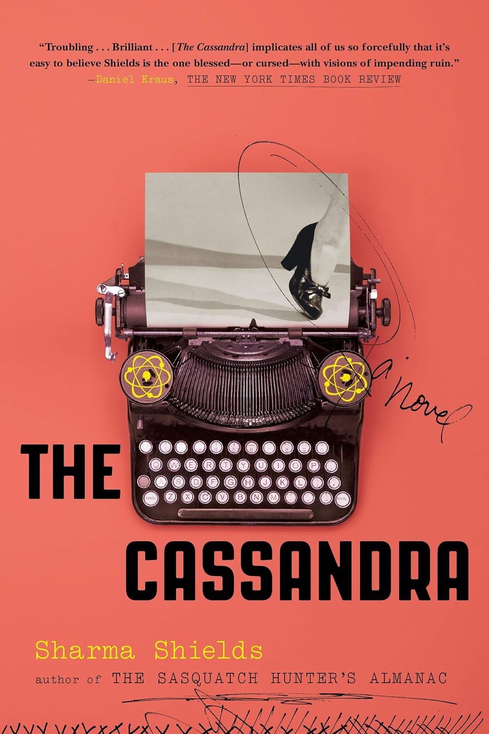 The Cassandra: A Novel by Sharma Shields