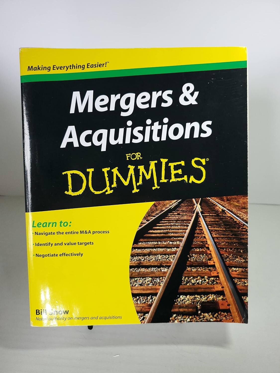 Mergers and Acquisitions For Dummies by Bill Snow
